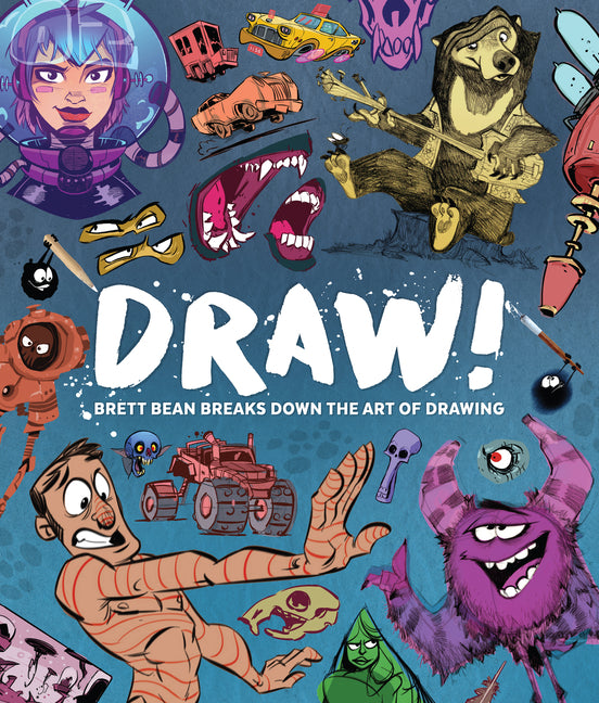 Book cover for Draw!: Brett Bean Breaks Down the Art of Drawing