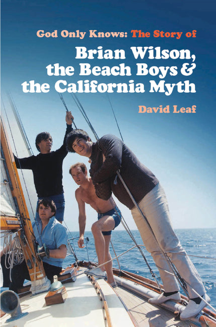 Book cover for God Only Knows: The Story of Brian Wilson, the Beach Boys and the California Myth