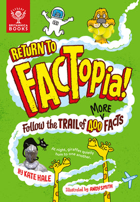 Book cover for Return to Factopia!: Follow the Trail of 400 More Facts