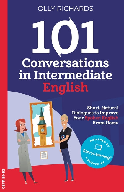 Book cover for 101 Conversations in Intermediate English: Short, Natural Dialogues to Improve Your Spoken English from Home