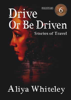 Book cover for Drive or Be Driven