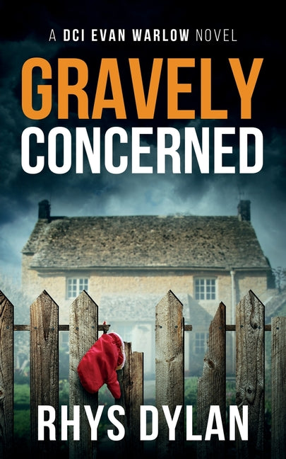 Book cover for Gravely Concerned: A DCI Evan Warlow Crime Thriller