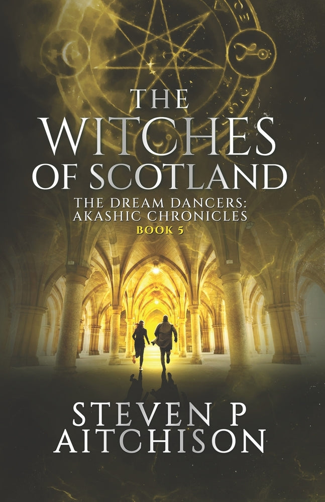 Book cover for The Witches of Scotland: The Dream Dancers: Akashic Chronicles Book 5