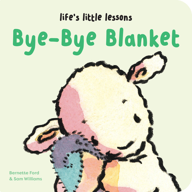 Book cover for Life's Little Lessons: Bye-Bye Blanket