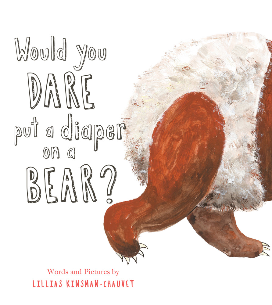 Book cover for Would You Dare Put a Diaper on a Bear?