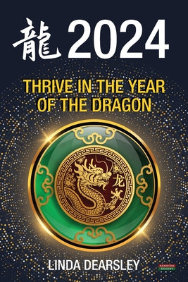 Book cover for Thrive in the Year of the Dragon: Chinese Zodiac Horoscope 2024
