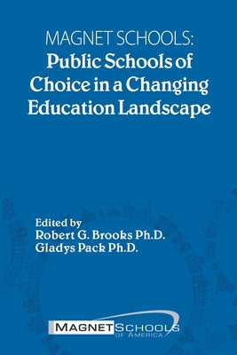 Book cover for Magnet Schools: Public Schools of Choice in a Changing Education Landscape