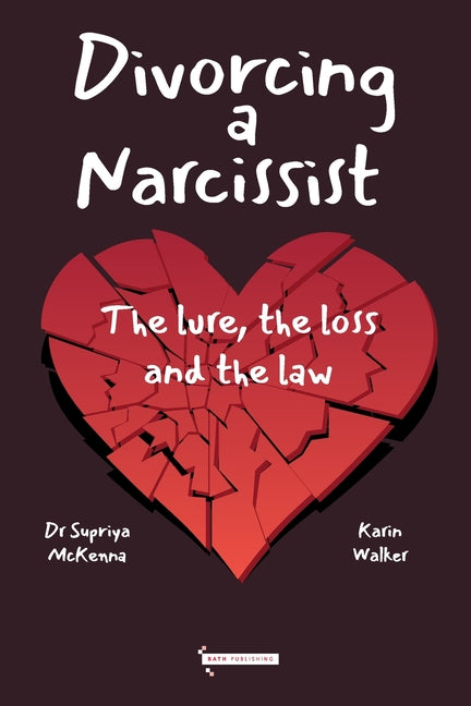Book cover for Divorcing a Narcissist: The lure, the loss and the law