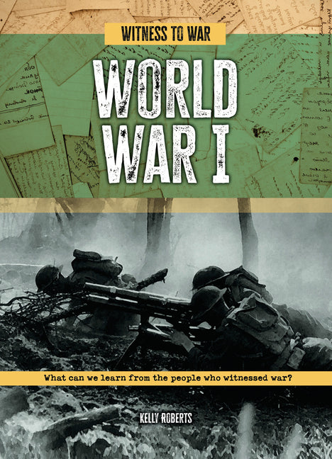 Book cover for World War I: What Can We Learn from the People Who Witnessed War?