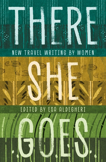 Book cover for There She Goes: New Travel Writing by Women