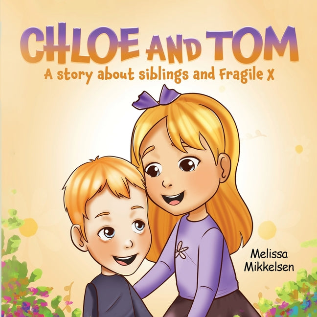 Book cover for Chloe and Tom: A story about siblings and Fragile X
