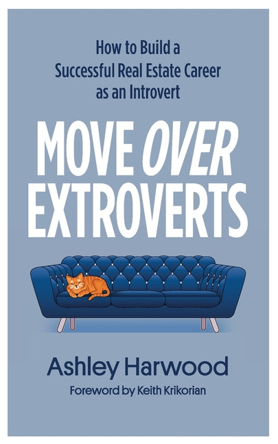 Book cover for Move Over Extroverts: How to Build a Successful Real Estate Career as an Introvert