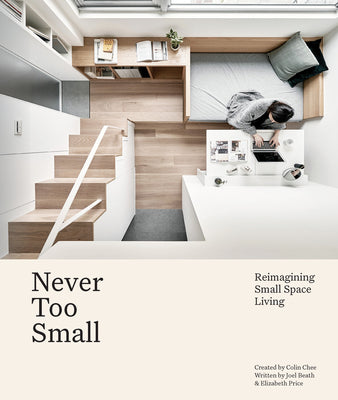 Book cover for Never Too Small: Reimagining Small Space Living