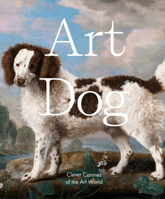 Book cover for Art Dog: Clever Canines of the Art World