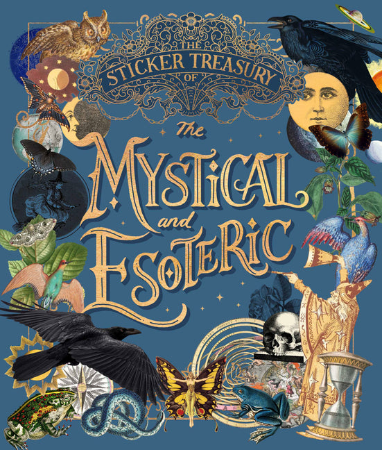 Book cover for Sticker Treasury of the Mystical and Esoteric: An Eclectic Book of Stickers for Journaling, Collaging, Scrapbooking and More