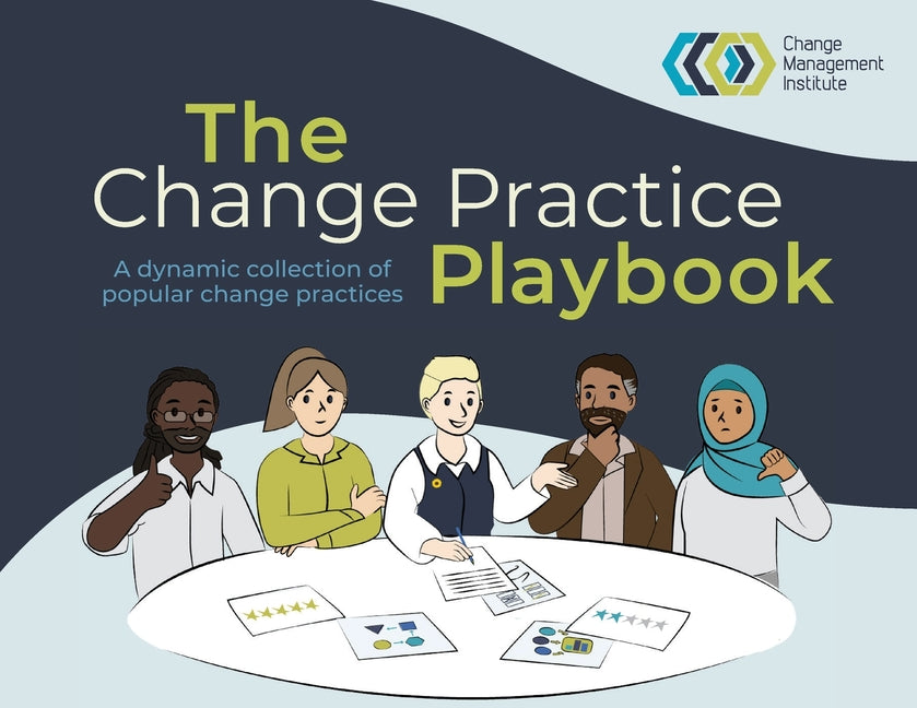 Book cover for Change Practice Playbook: A dynamic collection of popular change practices