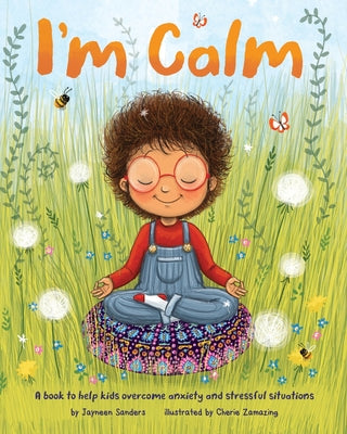 Book cover for I'm Calm: A book to help kids overcome anxiety and stressful situations