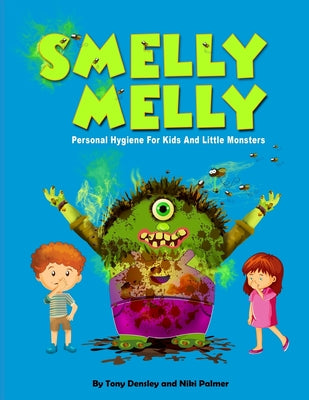 Book cover for Smelly Melly: Personal Hygiene for Kids and Little Monsters
