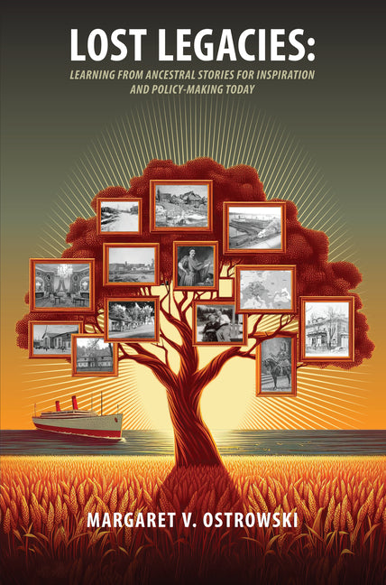 Book cover for Lost Legacies: Learning from Ancestral Stories for Inspiration and Policy-Making Today (In Today S Individualistic Western Society, Wisdom from Our El