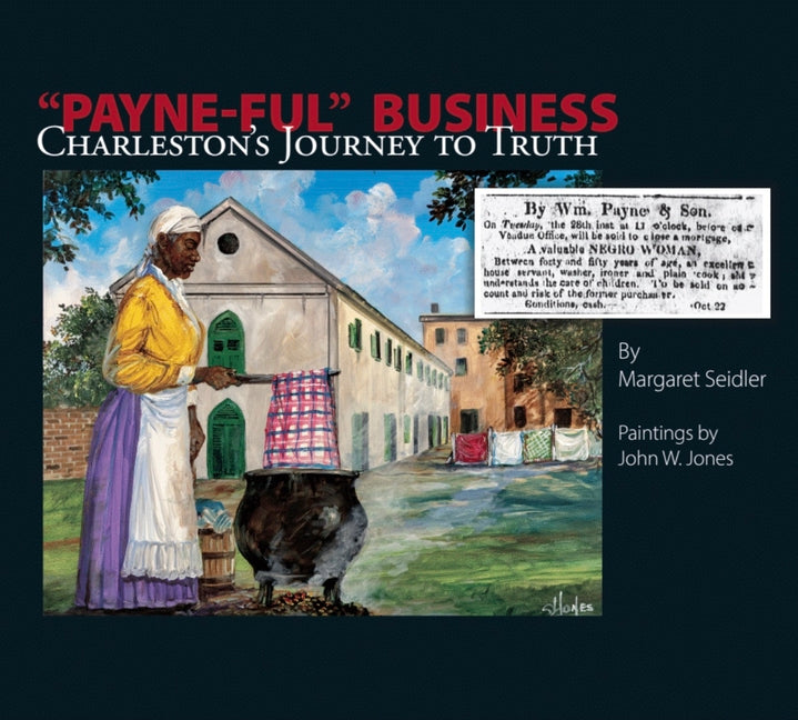 Book cover for Payne-Ful Business: Charleston's Journey to Truth