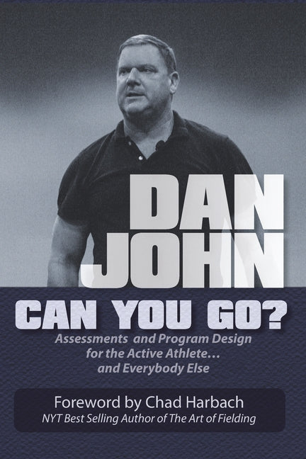 Book cover for Can You Go?: Assessments and Program Design for the Active Athlete and Everybody Else