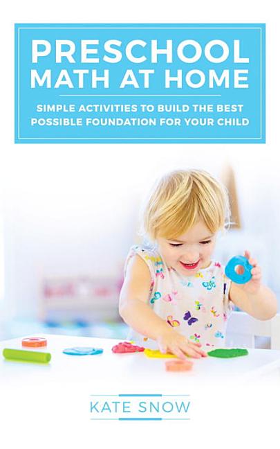 Book cover for Preschool Math at Home: Simple Activities to Build the Best Possible Foundation for Your Child