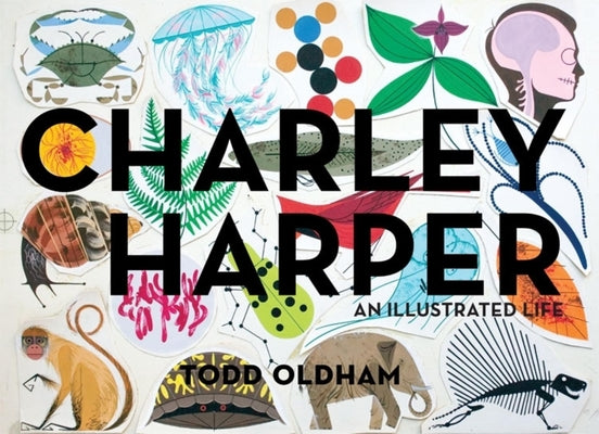 Book cover for Charley Harper: An Illustrated Life