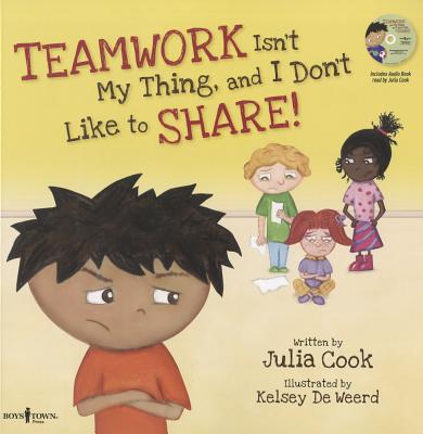 Book cover for Teamwork Isn't My Thing, and I Don't Like to Share!: Classroom Ideas for Teaching the Skills of Working as a Team and Sharing [with CD (Audio)] [With