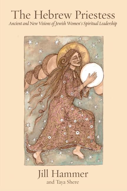 Book cover for The Hebrew Priestess: Ancient and New Visions of Jewish Women's Spiritual Leadership