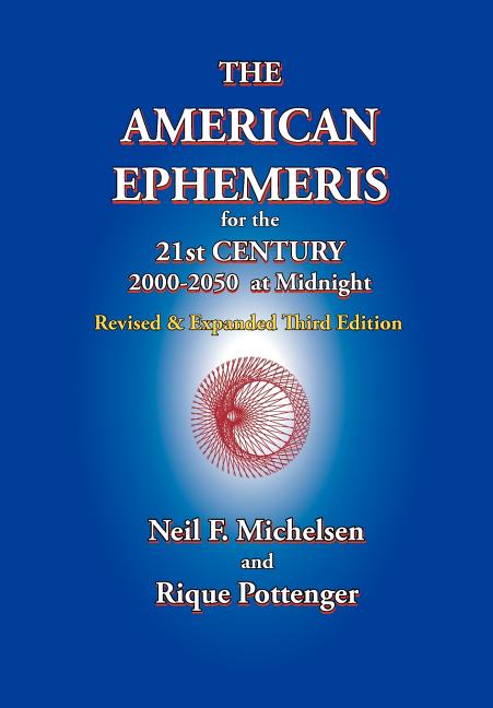 Book cover for The American Ephemeris for the 21st Century, 2000-2050 at Midnight