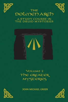 Book cover for The DOLMEN ARCH a Study Course in the Druid Mysteries Volume 2 the Greater Mysteries