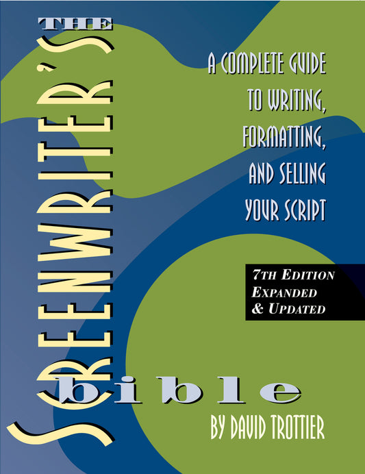 Book cover for Screenwriter's Bible, 7th Edition: A Complete Guide to Writing, Formatting, and Selling Your Script