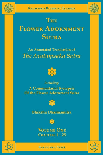 Book cover for The Flower Adornment Sutra - Volume One: An Annotated Translation of the Avataṃsaka Sutra with "A Commentarial Synopsis of the Flower Adornment