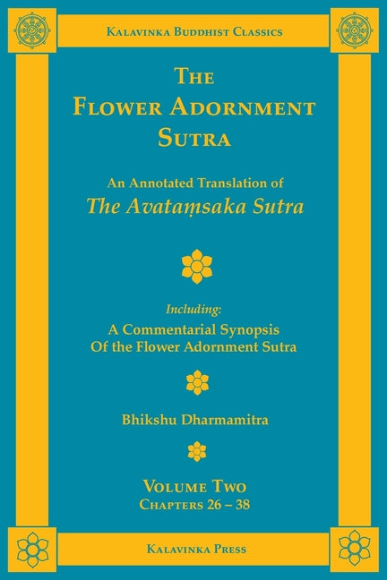 Book cover for The Flower Adornment Sutra - Volume Two: An Annotated Translation of the Avataṃsaka Sutra with "A Commentarial Synopsis of the Flower Adornment