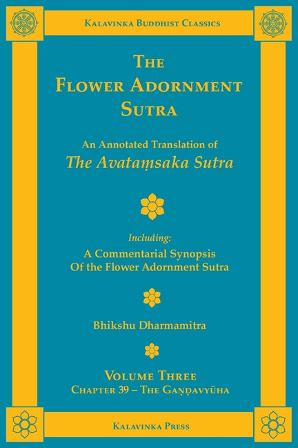 Book cover for The Flower Adornment Sutra - Volume Three: An Annotated Translation of the Avataṃsaka Sutra with "A Commentarial Synopsis of the Flower Adornmen
