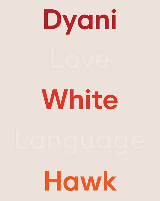 Book cover for Dyani White Hawk: Love Language