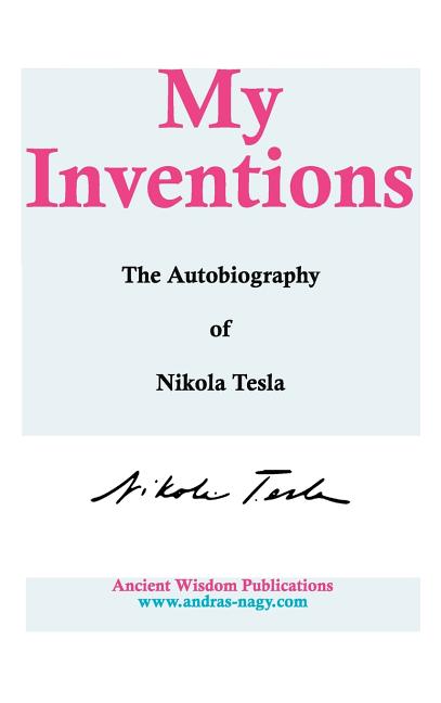 Book cover for My Inventions: The Autobiography of Nikola Tesla