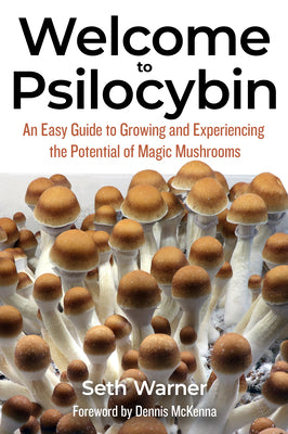 Book cover for Welcome to Psilocybin: An Easy Guide to Growing and Experiencing the Potential of Magic Mushrooms