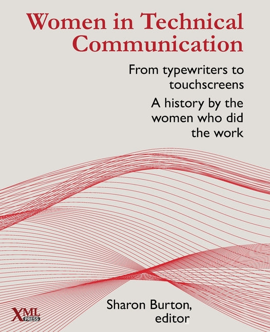 Book cover for Women in Technical Communication: From typewriters to touchscreens: a history by the women who did the work