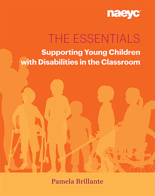 Book cover for The Essentials: Supporting Young Children with Disabilities in the Classroom