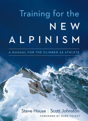 Book cover for Training for the New Alpinism: A Manual for the Climber as Athlete