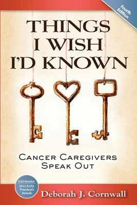 Book cover for Things I Wish I'd Known: Cancer Caregivers Speak Out - Fourth Edition