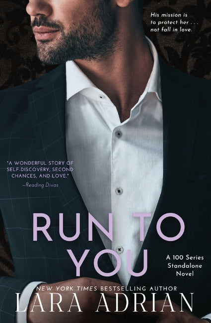 Book cover for Run to You: A Steamy Bodyguard Romance