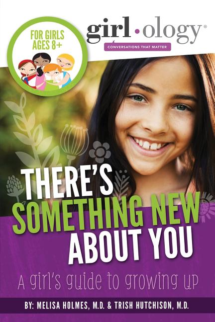 Book cover for There's Something New About You: A Girl's Guide to Growing Up