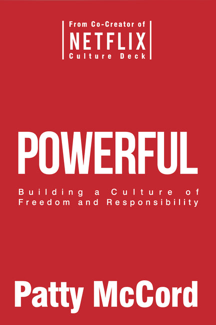 Book cover for Powerful: Building a Culture of Freedom and Responsibility