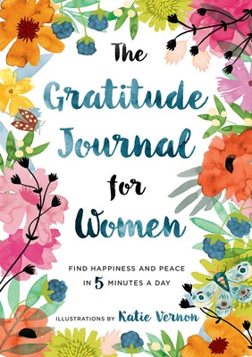 Book cover for The Gratitude Journal for Women: Find Happiness and Peace in 5 Minutes a Day