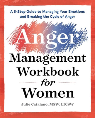 Book cover for The Anger Management Workbook for Women: A 5-Step Guide to Managing Your Emotions and Breaking the Cycle of Anger