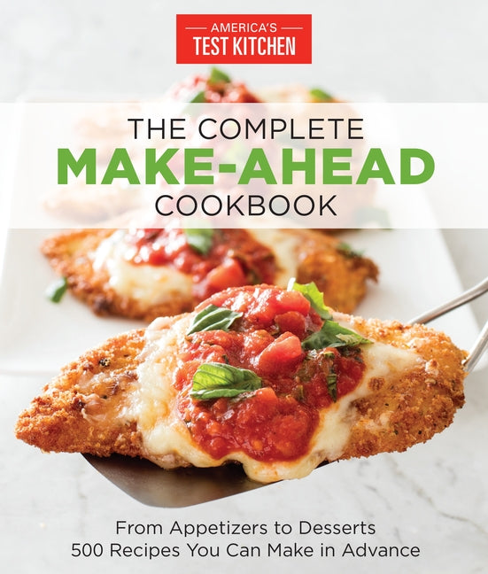 Book cover for Complete Make-Ahead Cookbook: From Appetizers to Desserts 500 Recipes You Can Make in Advance