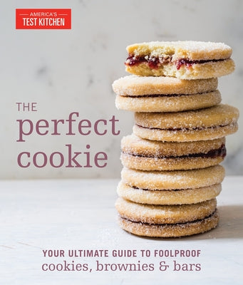 Book cover for The Perfect Cookie: Your Ultimate Guide to Foolproof Cookies, Brownies & Bars