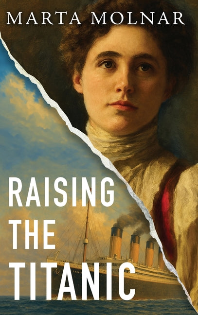 Book cover for Raising The Titanic: A powerful novel of resilience and hope, inspired by a true story